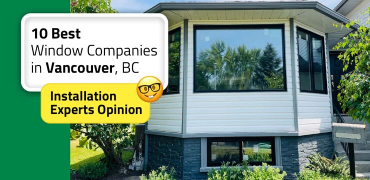 Thumbnail post: 10 Best Window Companies in Vancouver, BC: Installation Experts Opinion