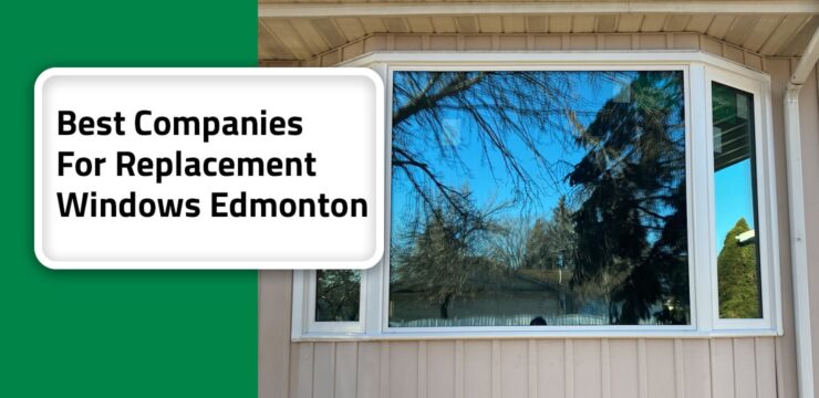 16 Edmonton - Best Companies For Replacement Windows 2-min