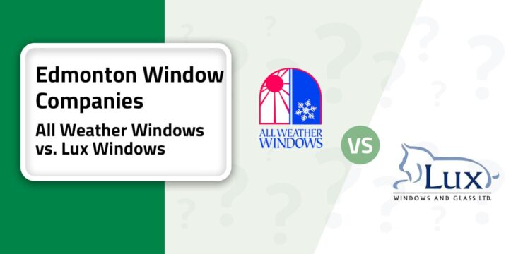 17 Edmonton - All Weather Windows vs. Lux Windows 2-min
