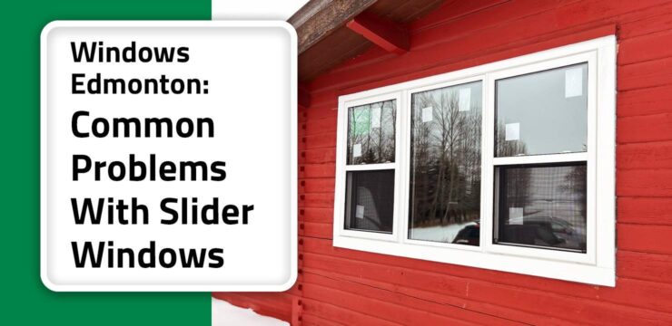 Thumbnail post Windows in Edmonton: Common Problems With Slider Windows