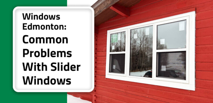 Thumbnail post Windows in Edmonton: Common Problems With Slider Windows