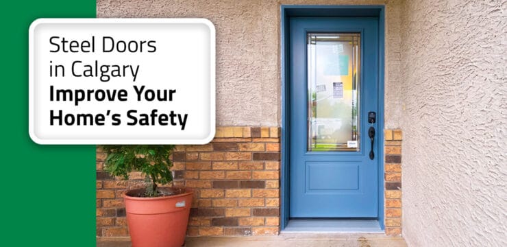 Thumbnail post: How Steel Entry Doors Improve Your Calgary Home Safety