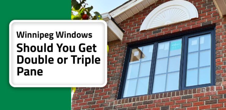 Thumbnail post Winnipeg Windows: Should You Get Double or Triple Pane