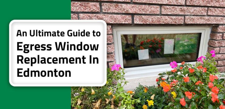 Thumbnail post An Ultimate Guide to Egress Window Replacement In Edmonton
