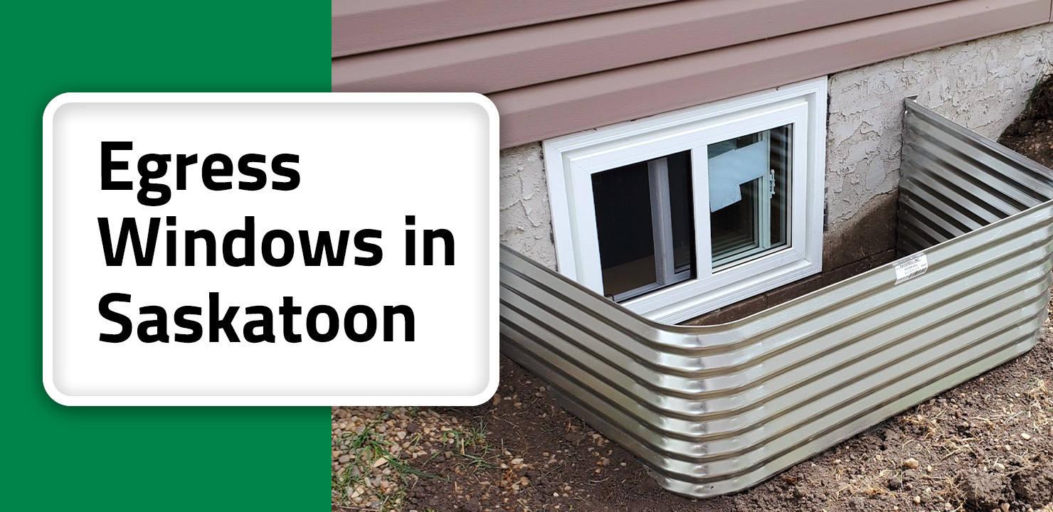 Egress Windows in Saskatoon Should You Get A Permit?