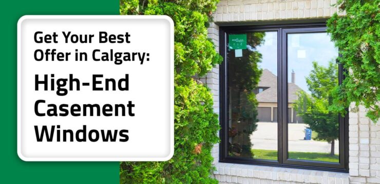 Thumbnail post High-End Casement Windows – Get Your Best Offer in Calgary
